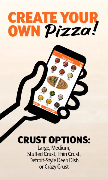 Pizza Place, Create Your Own Pizza online. Crust Options: Large, Medium, Stuffed Crust, Thin Crust, Deep Dish or Crazy Crust.