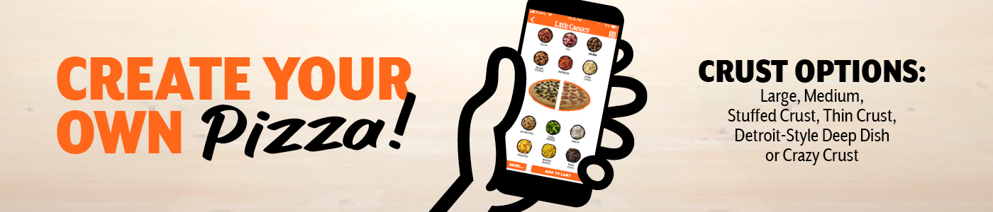 Pizza Place, Create Your Own Pizza online. Crust Options: Large, Medium, Stuffed Crust, Thin Crust, Deep Dish or Crazy Crust.